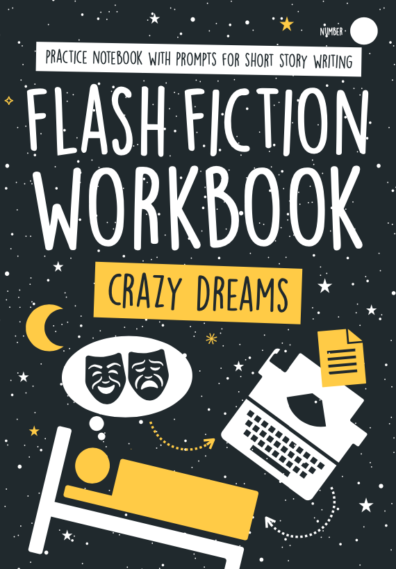 flash fiction workbook crazy dreams creative writing