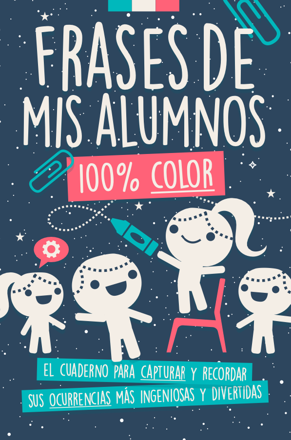 Diarios y Cuadernos 161 frases de mis alumnos cuaderno color